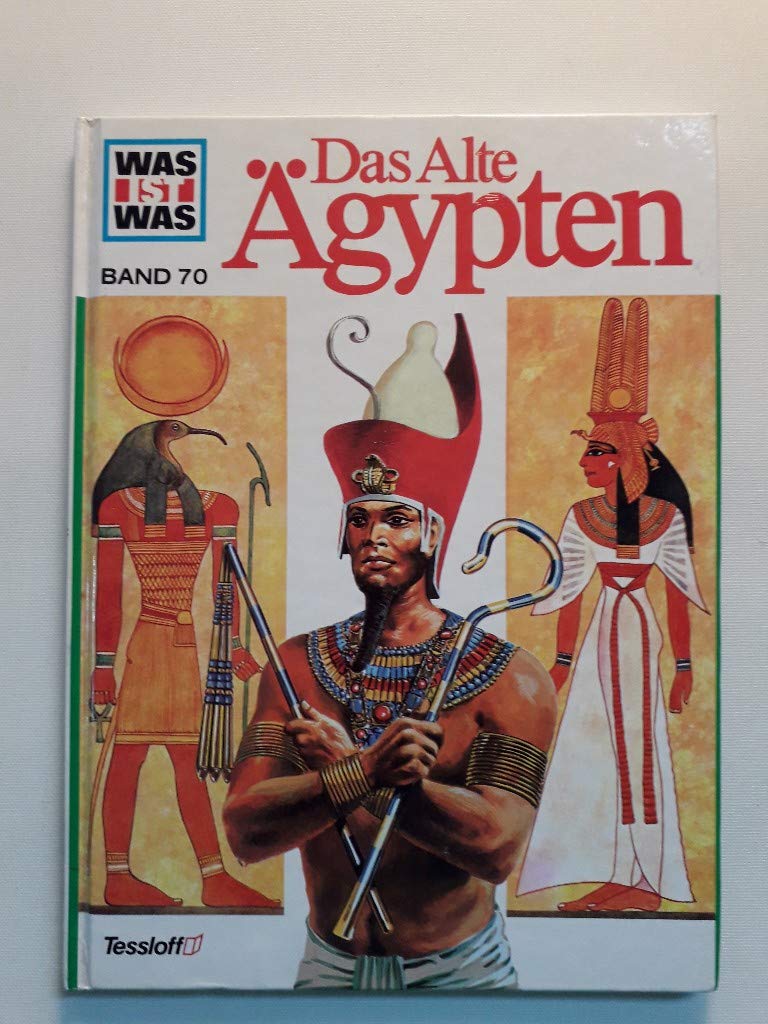 Was ist was, Band 070: Das alte Ägypten Politics & History