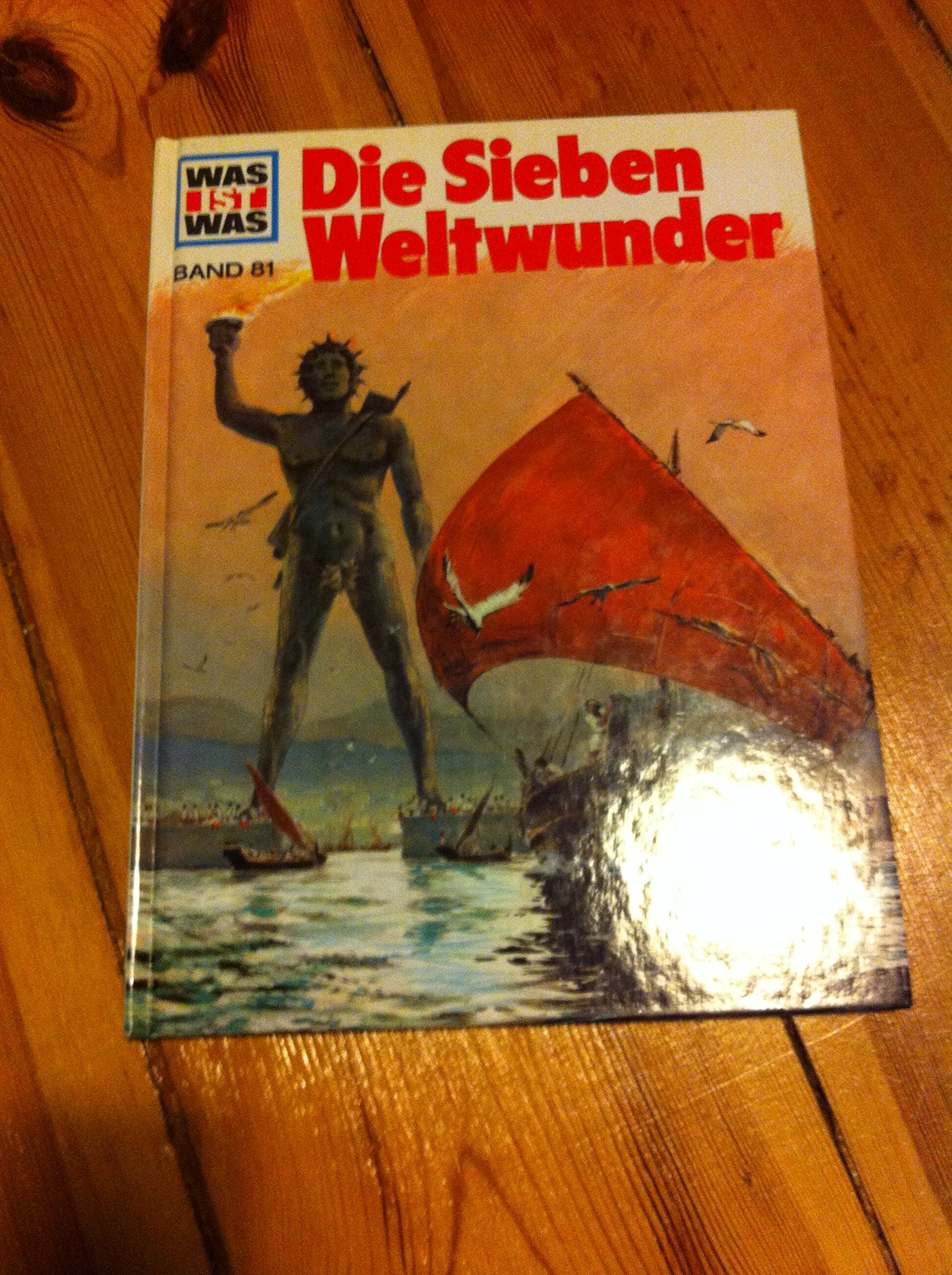 Was ist was, Band 081: Die sieben Weltwunder Politics & History