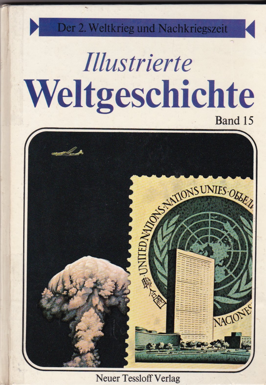 Illustrierte Weltgeschichte für junge Leser Band 15 (Der 2. Weltkrieg und die Nachkriegszeit) Politics & History