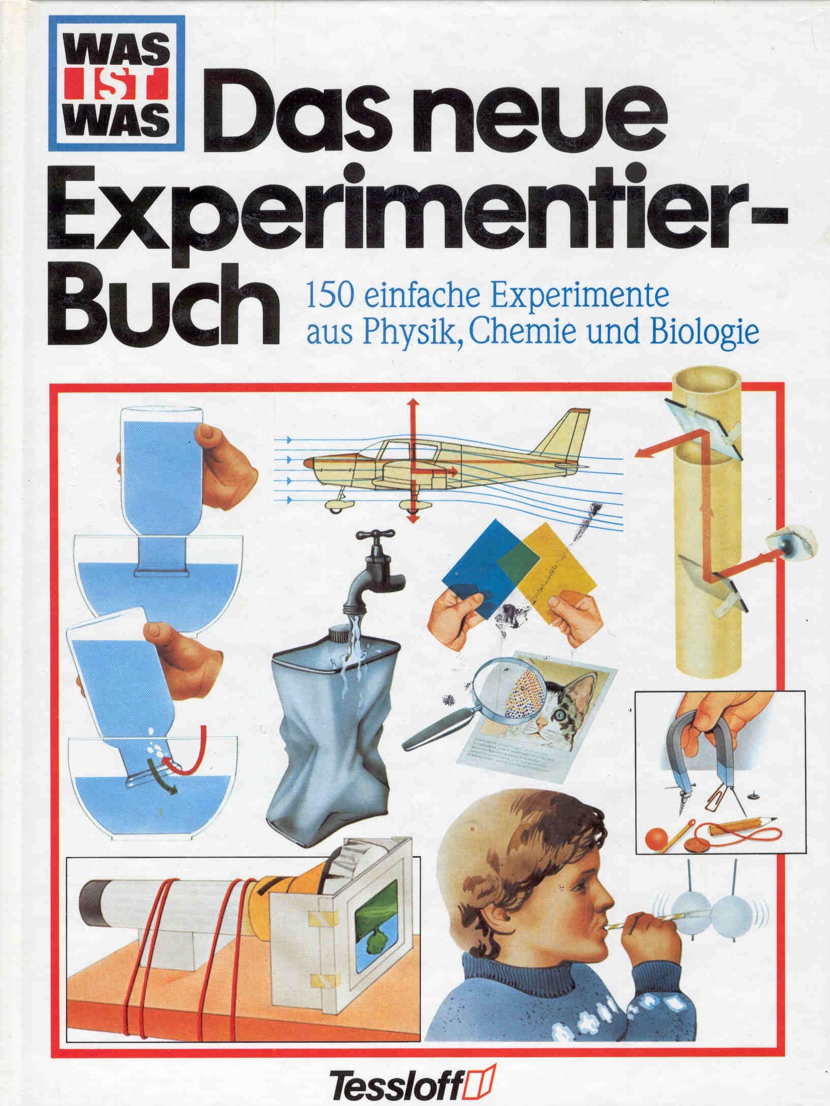 Was ist Was. Das neue Experimentier- Buch. 150 einfache Experimente aus Physik, Chemie und Biologie Books