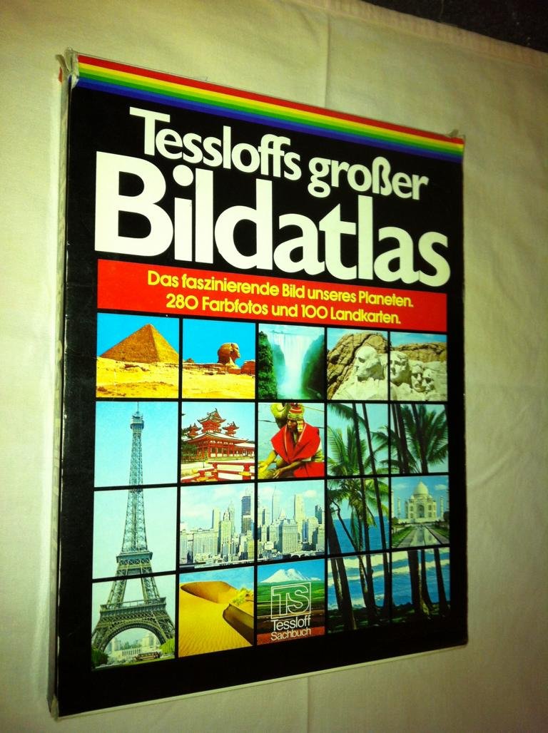Tessloffs großer Bildatlas. Das faszinierende Bild unseres Planeten Books