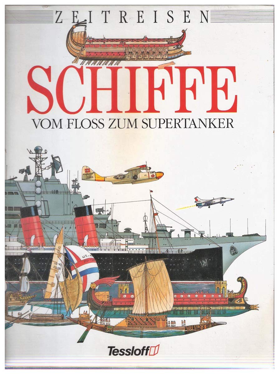 Zeitreisen - Schiffe vom Floss zum Supertanker Books