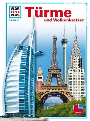 WAS IST WAS, Band 87: Türme und Wolkenkratzer Non-fiction