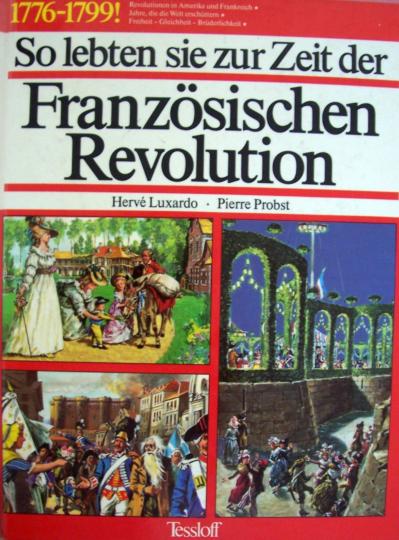 So lebten sie zur Zeit der Französischen Revolution. ( Ab 12 J.) Politics & History