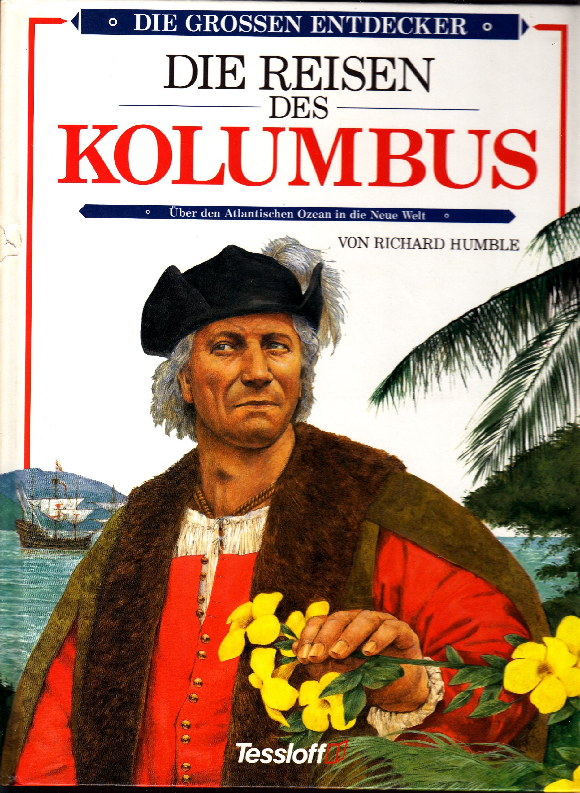 Die Reisen des Christoph Kolumbus (Die grossen Entdecker) Memories