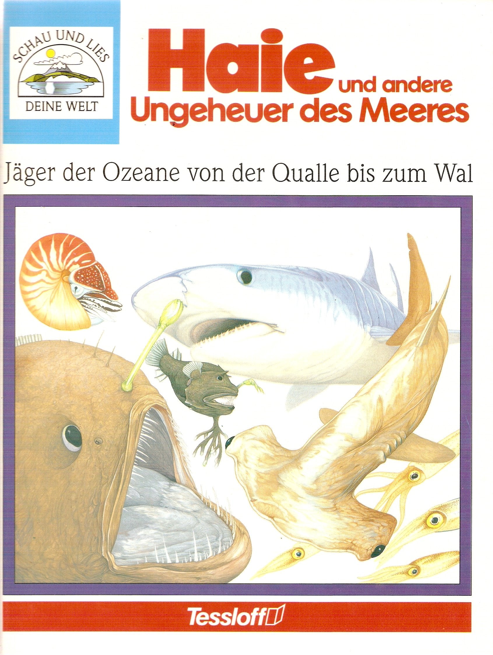 Haie und andere Ungeheuer des Meeres. Jäger der Ozeane von der Qualle bis zum Wal Natural Sciences