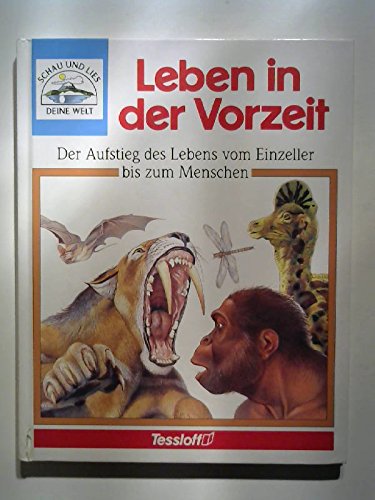 Leben in der Vorzeit. Der Aufstieg des Lebens vom Einzeller bis zum Menschen Natural Sciences