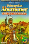 Dein großes Abenteuer, Bei den Indianern Contemporary literature
