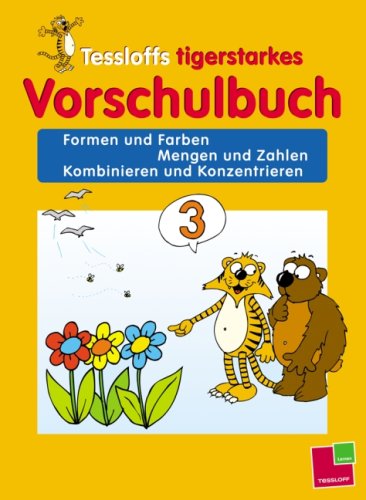 Tessloffs tigerstarkes Vorschulbuch: Mengen, Zahlen, Kombinieren...: Formen und Farben, Mengen und Zahlen, Kombinieren und Konzentrieren Study Guides