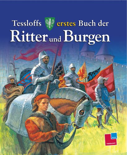 Tessloffs erstes Buch der Ritter und Burgen Non-fiction