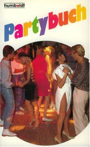 Spass am Feste feiern. Das Super Spiel- und Partybuch Books