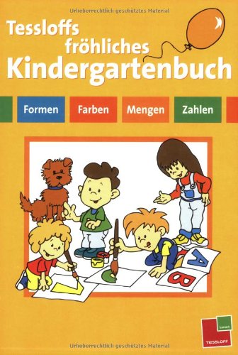 Tessloffs fröhliches Kindergartenbuch. Formen-Farben-Mengen-Zahlen Study Guides