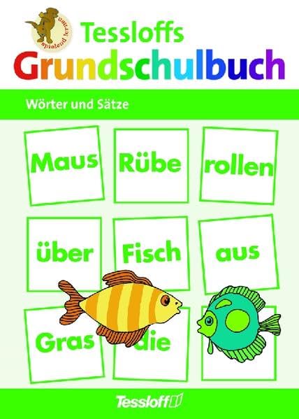 Tessloffs Grundschulbuch. Wörter und Sätze Learning & Reference