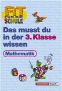 Fit für die Schule, Das musst du im 3. Schuljahr wissen, Mathematik Study Guides