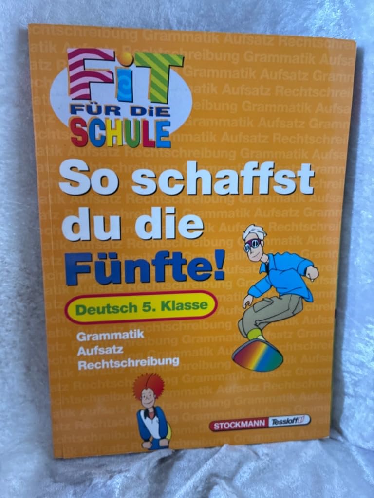 Fit für die Schule, So schaffst du die Fünfte!, Deutsch, neue Rechtschreibung Learning & Reference