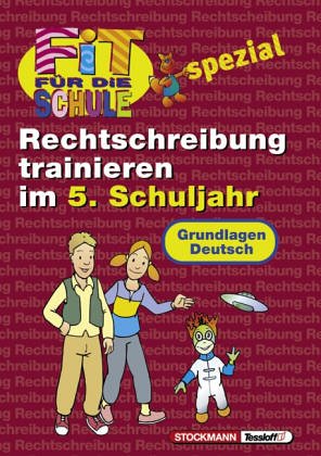 Fit für die Schule spezial, Rechtschreibung trainieren im 5. Schuljahr, neue Rechtschreibung Learning & Reference