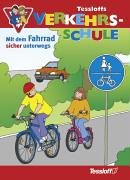 Tessloffs Verkehrsschule. Mit dem Fahrrad sicher unterwegs Non-fiction