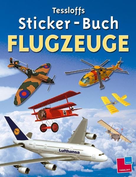 Tessloffs Sticker-Buch Flugzeuge (Tessloffs Sachbilderbuch) Non-fiction