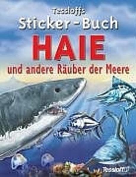 Tessloffs Sticker-Buch Haie und andere Räuber der Meere Non-fiction