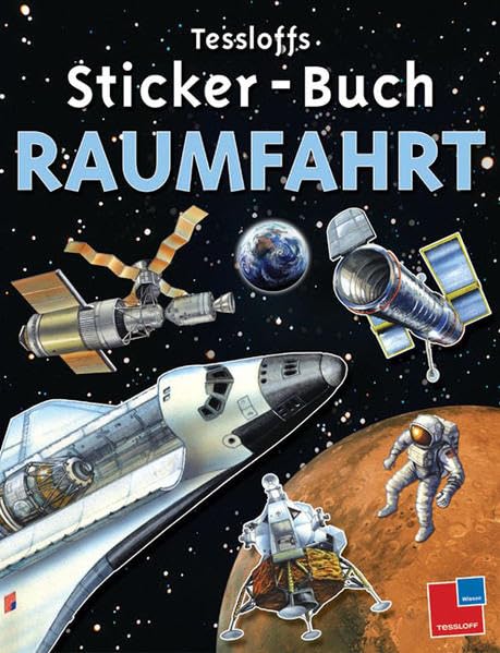 Tessloffs Sticker-Buch Raumfahrt (Tessloffs Sachbilderbuch) Non-fiction