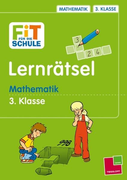 Fit für die Schule Lernrätsel Mathematik 3. Klasse (Fit für die Schule / Das musst du wissen!) Study Guides