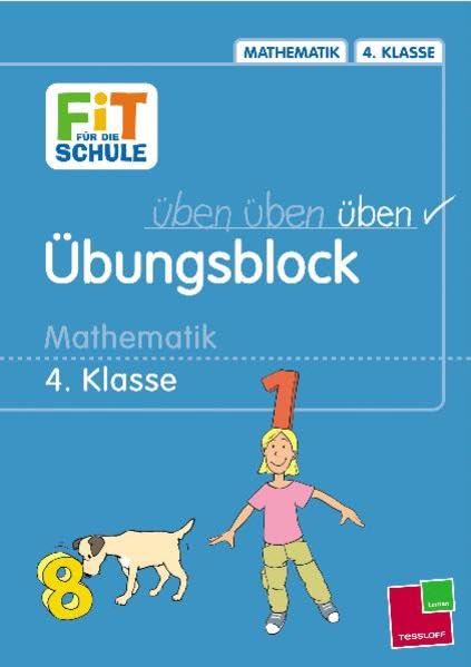 Übungsblock. Mathematik 4. Klasse: Mit Lernkarten (Fit für die Schule / Das musst du wissen!) Study Guides