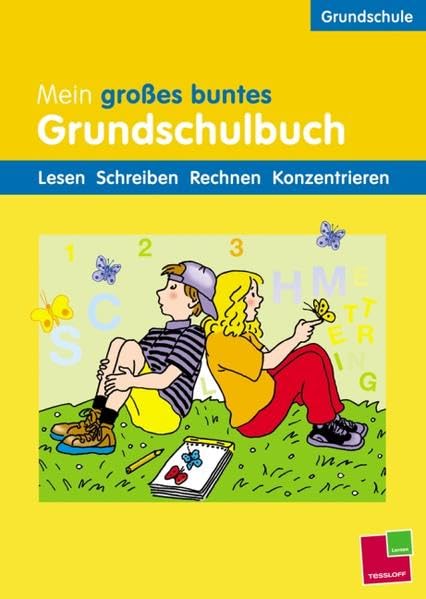 Mein grosses buntes Grundschulbuch: Lesen, Schreiben, Rechnen, Konzentrieren (Grundschule) Study Guides
