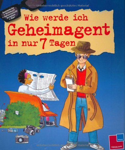 Wie werde ich Geheimagent in nur 7 Tagen?: Erstes Sachbuch plus Leisure, Home & Garden