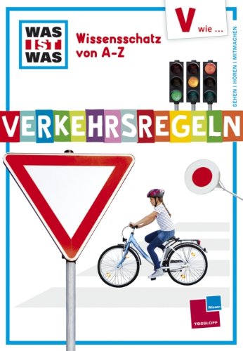 Was ist was Wissensschatz von A-Z: V wie ... Verkehrsregeln Children's books