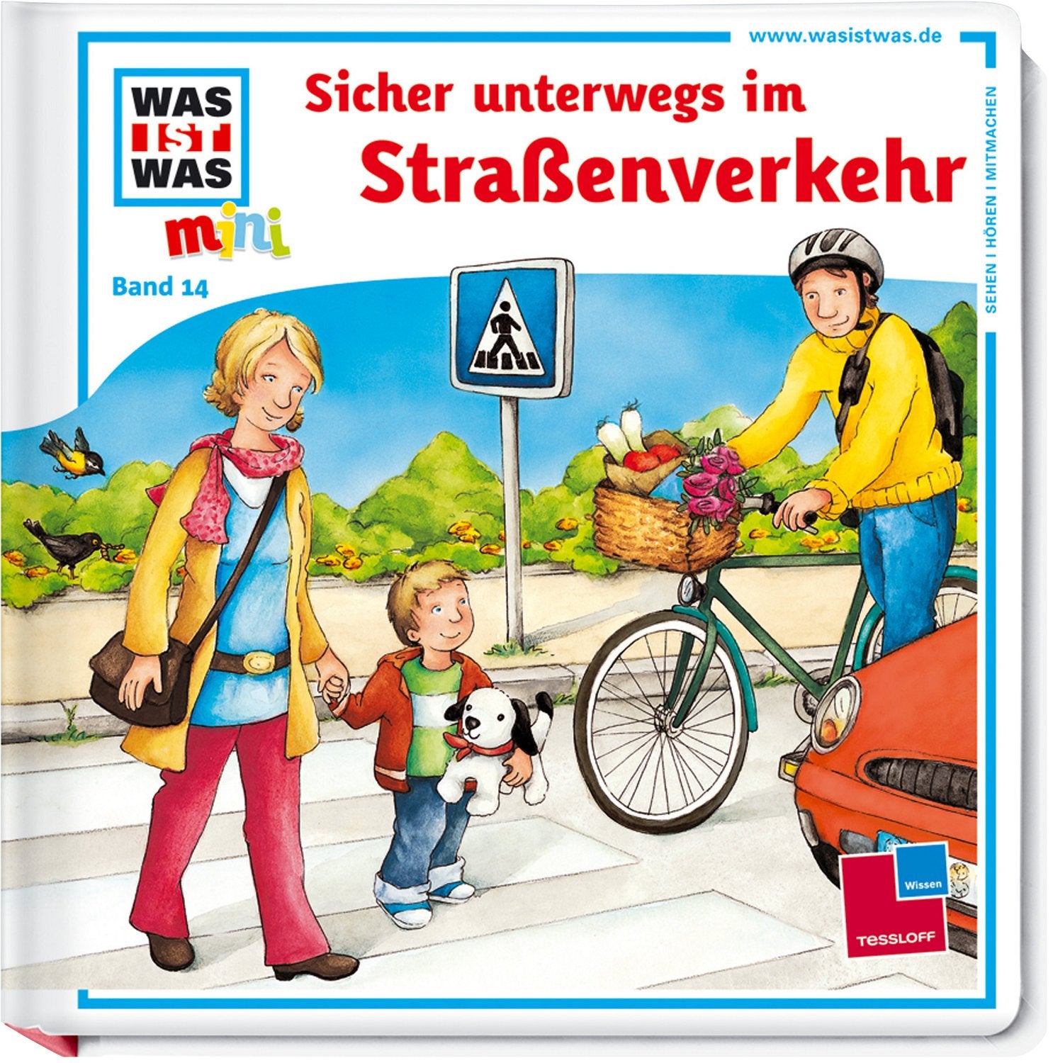 Was ist was mini, Band 14: Sicher unterwegs im Straßenverkehr! General education