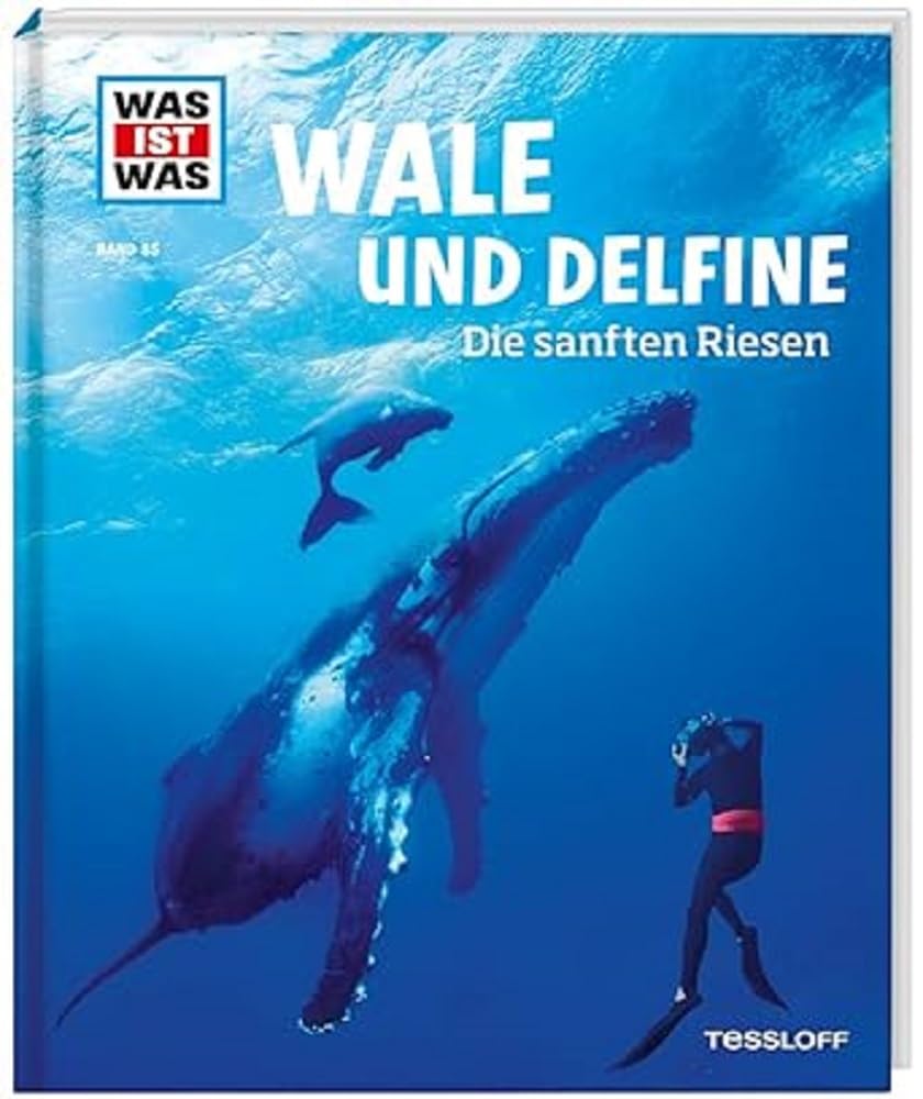 WAS IST WAS Band 85 Wale und Delfine. Die sanften Riesen Natural Sciences