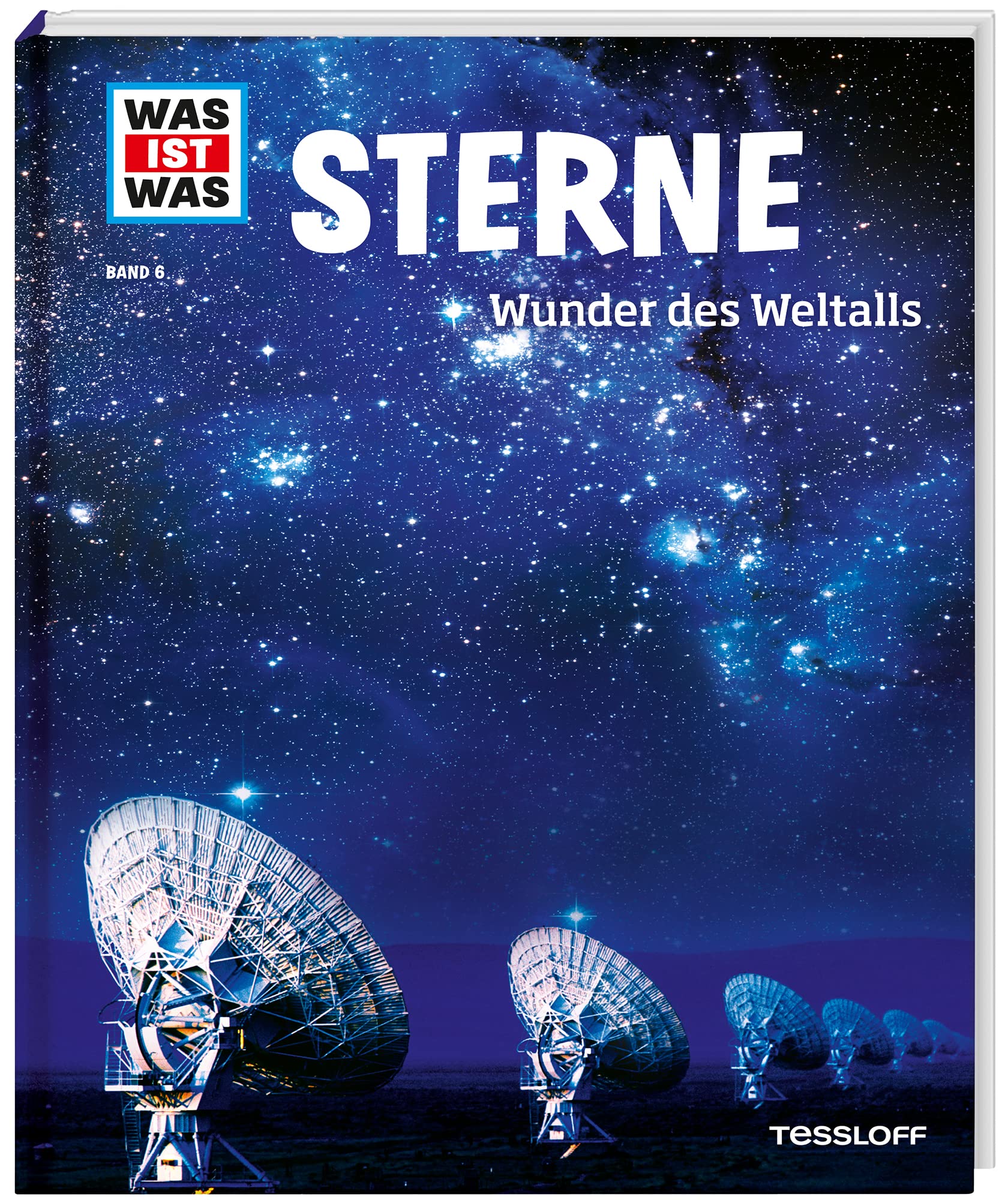 WAS IST WAS Band 6 Sterne. Wunder des Weltalls General education