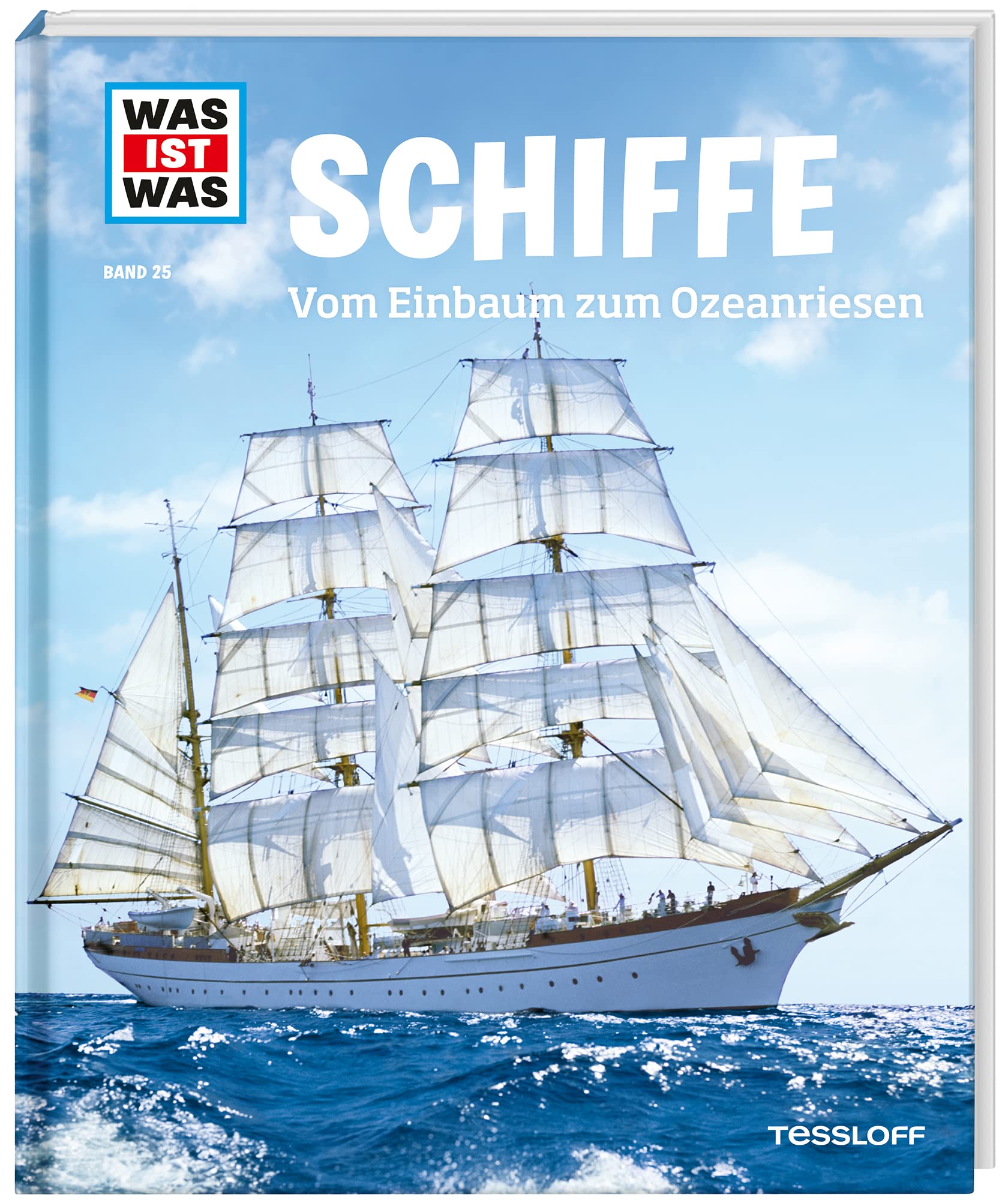 WAS IST WAS Band 25 Schiffe. Vom Einbaum zum Ozeanriesen Law