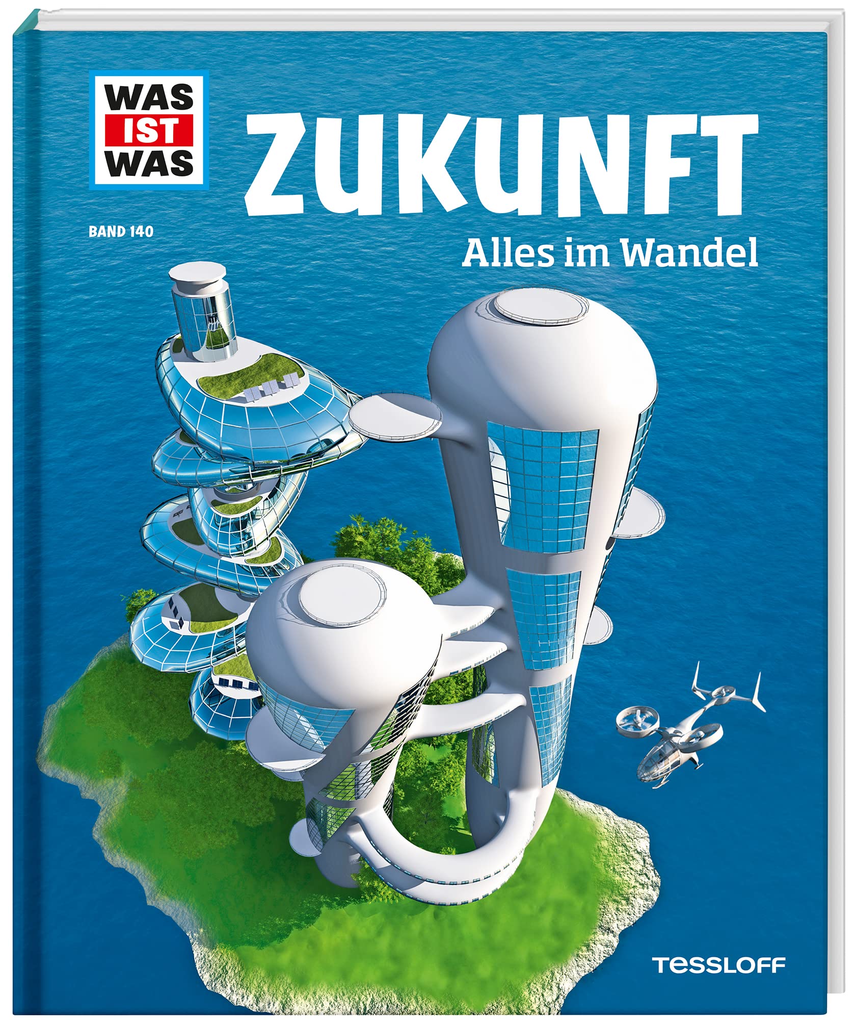 WAS IST WAS Band 140 Zukunft. Alles im Wandel Social Sciences