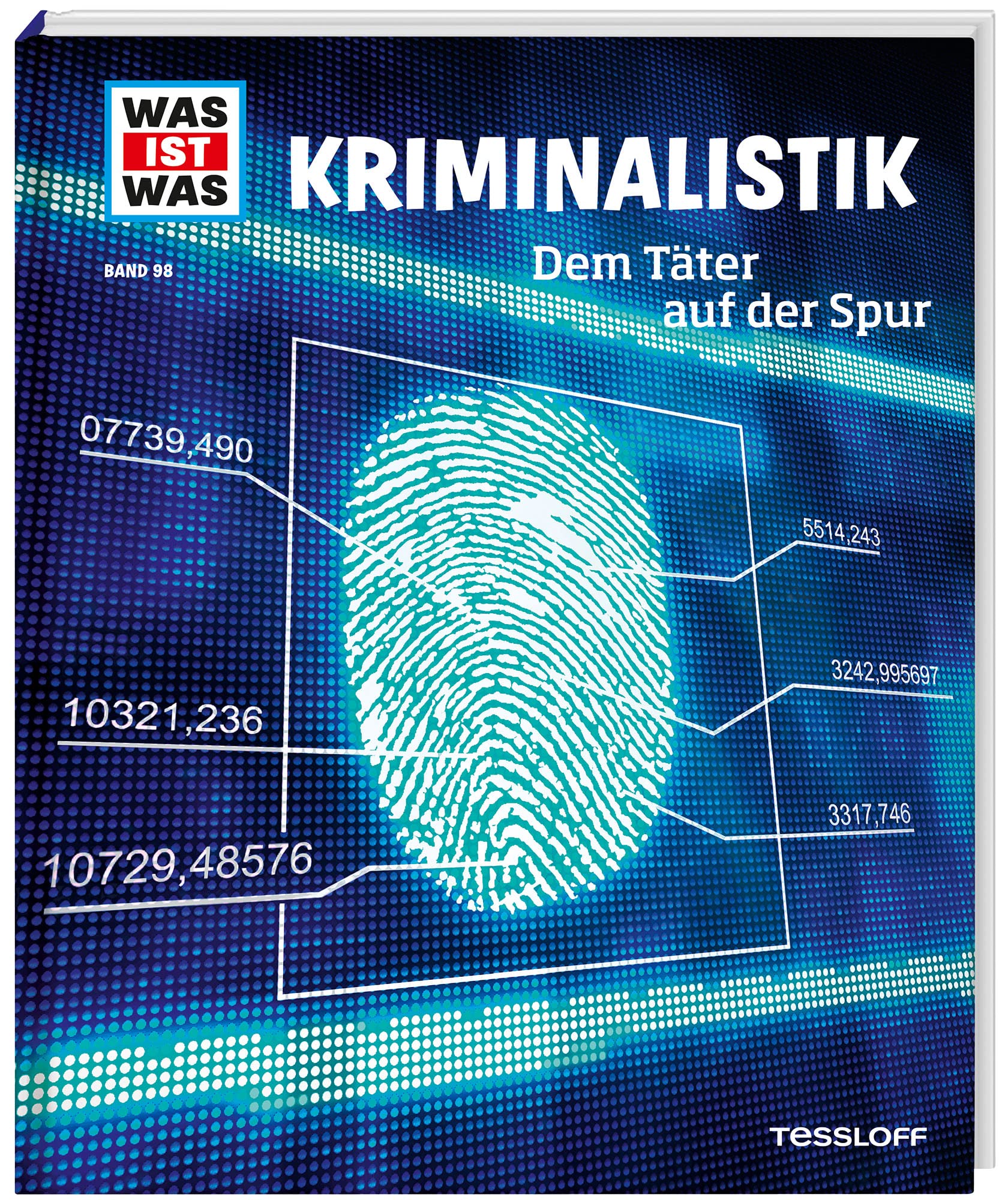 WAS IST WAS Band 98 Kriminalistik. Dem Täter auf der Spur Medicine