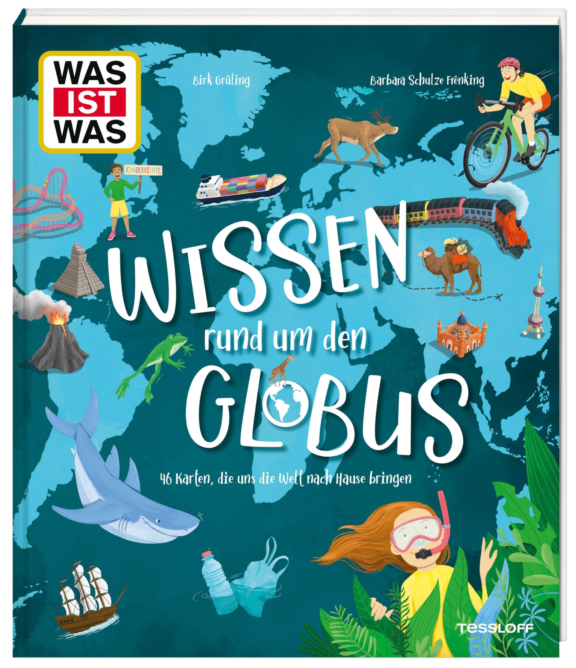 WAS IST WAS Wissen rund um den Globus. 46 Karten, die uns die Welt nach Hause bringen General education
