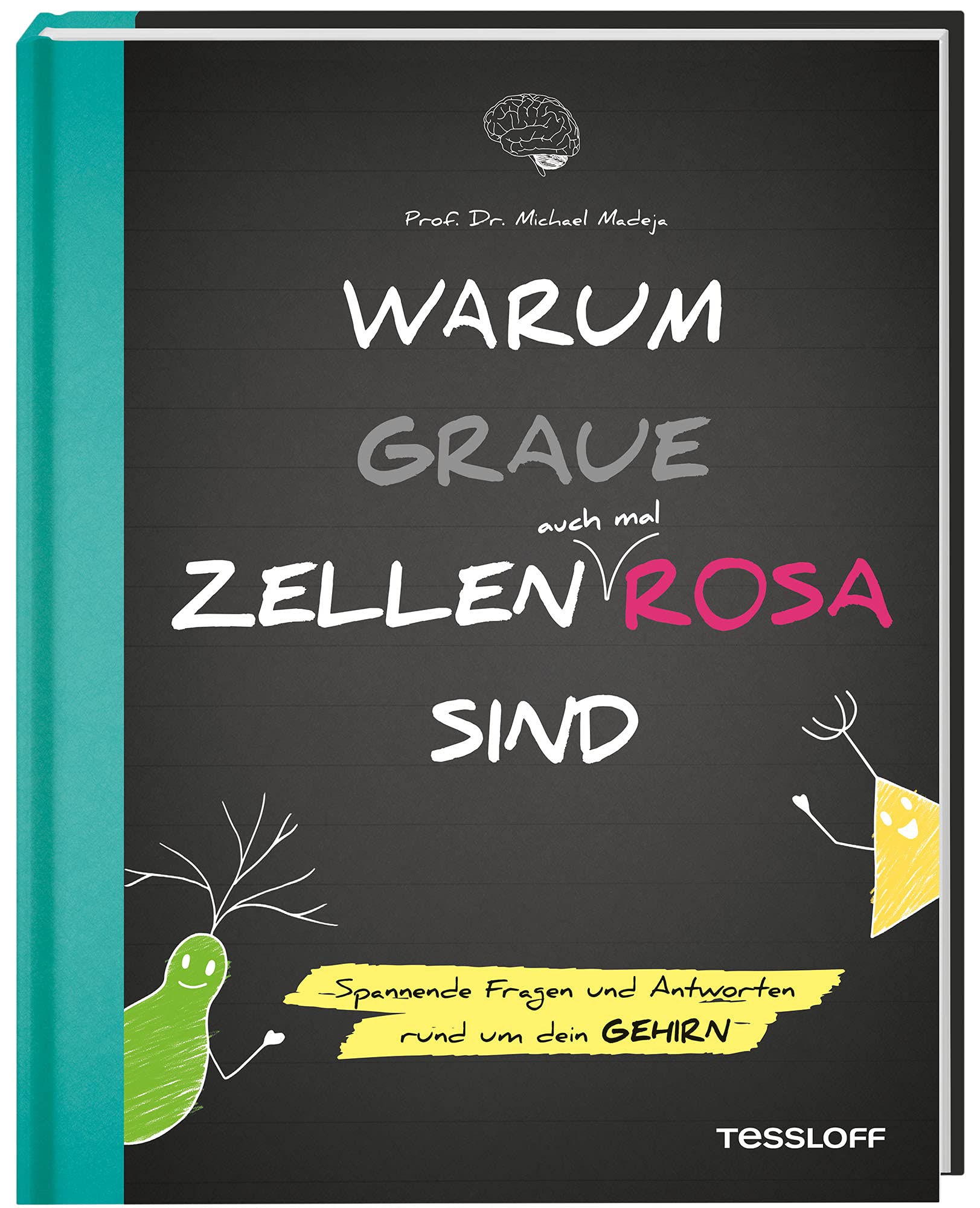 Warum graue Zellen auch mal rosa sind. Spannende Fragen und Antworten rund um dein Gehirn Non-fiction