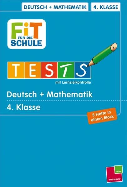Deutsch + Mathematik 4. Klasse: 5 Hefte in einem Block (Fit für die Schule / Tests mit Lernzielkontrolle) Study Guides