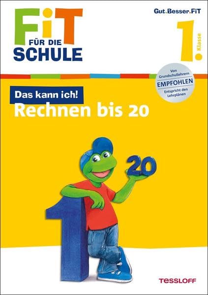 Fit für die Schule: Das kann ich! Rechnen bis 20. 1. Klasse General education