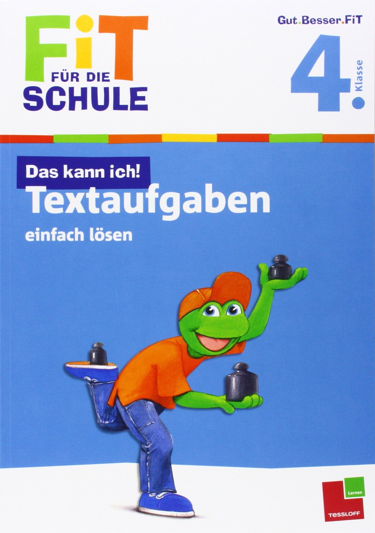 Fit für die Schule: Das kann ich! Textaufgaben einfach lösen. 4. Klasse General education