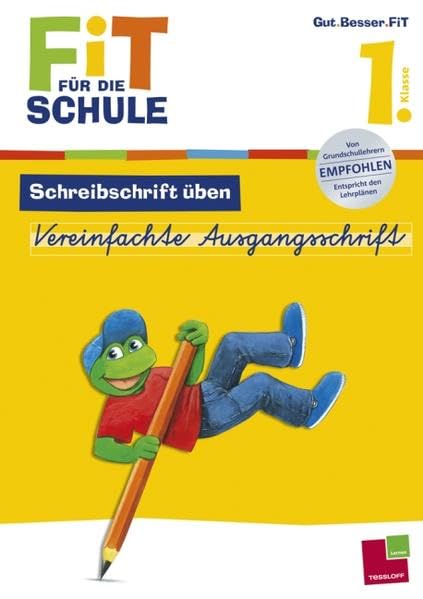 FiT FÜR DIE SCHULE: Schreibschrift üben. Vereinfachte Ausgangsschrift 1. Klasse General education