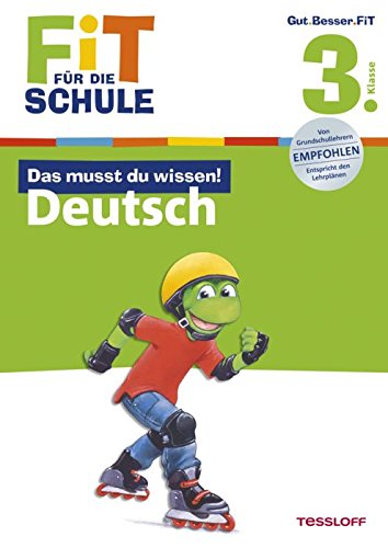 Fit für die Schule: Das musst du wissen! Deutsch 3. Klasse General education