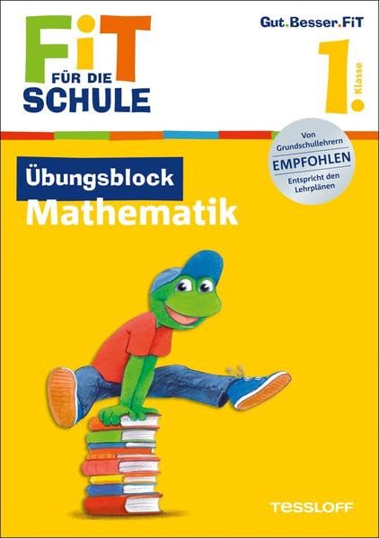 Fit für die Schule: Übungsblock Mathematik. 1. Klasse General education