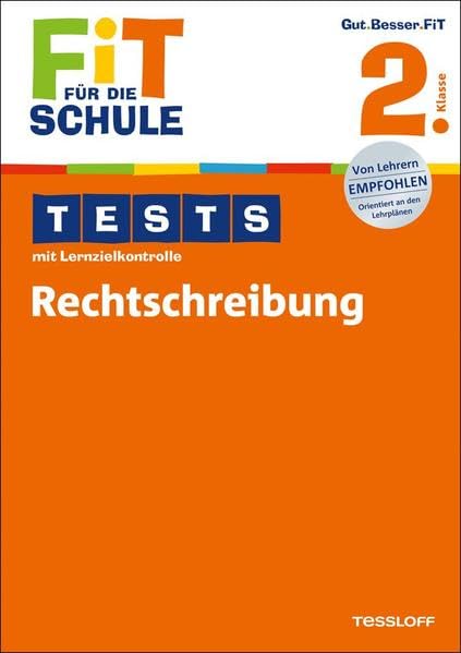 Fit für die Schule: Tests mit Lernzielkontrolle. Rechtschreibung 2. Klasse General education
