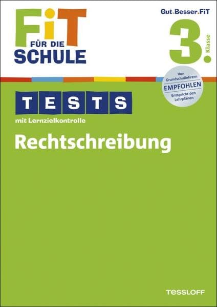 Fit für die Schule: Tests mit Lernzielkontrolle. Rechtschreibung 3. Klasse General education