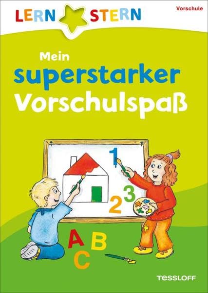Lernstern: Mein superstarker Vorschulspaß. Formen, Gegensätze, Zahlen, Buchstaben General education