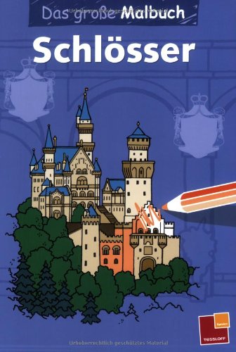 Das große Malbuch. Schlösser (Malbücher und -blöcke) Non-fiction