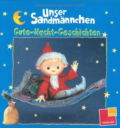 Unser Sandmännchen: Gute-Nacht-Geschichten (blau): Das zerbrochene Rad /Zaubersand /Die Kleckser: Mit Originalbildern aus den Sandmann-Abendgruß-Filmen Children's books