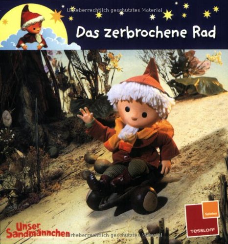 Unser Sandmännchen. Das zerbrochene Rad: Mit Bildern aus den Sandmann-Abendgruß-Filmen Novels & Short Stories