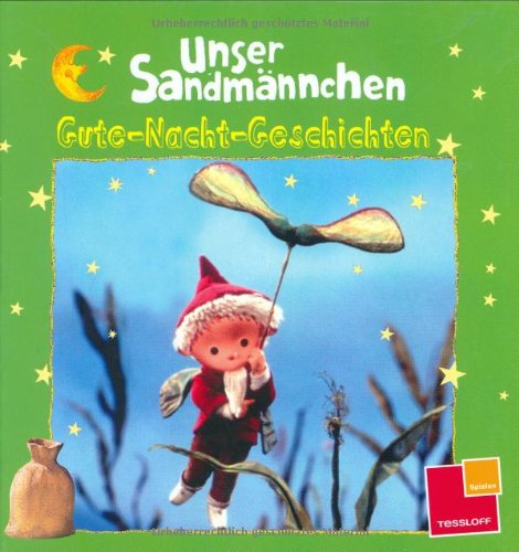 Unser Sandmännchen: Gute-Nacht-Geschichten (grün): Kastanienmännchen /Kreidemännchen /Der Schneemann: Mit Originalbildern aus den Sandmann-Abendgruß-Filmen Children's books